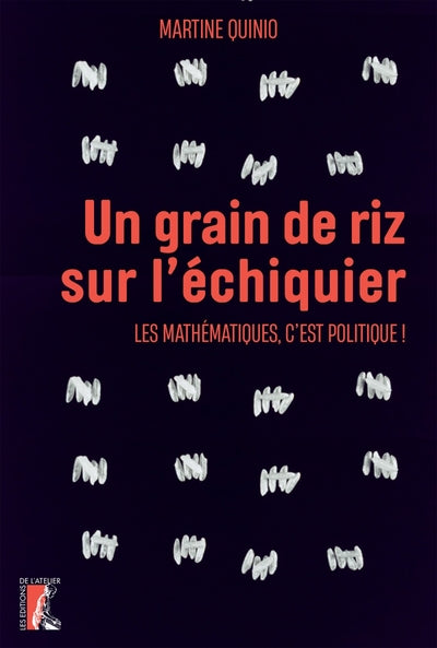 Un grain de riz sur l'échiquier - Les mathématiques, c'est politique