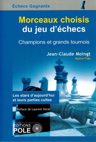 Morceaux choisis du jeu d échecs